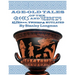 Age-Old Tales of the Greeks and Hebrews: Altered, Twisted and Mutilated