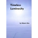 Timeless Luminosity