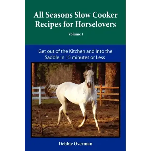 All Seasons Slow Cooker Recipes for Horselovers