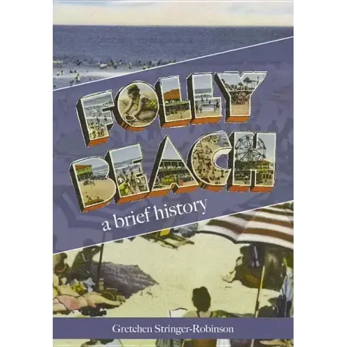Folly Beach:: A Brief History