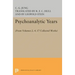 Psychoanalytic Years: (From Vols. 2, 4, 17 Collected Works)