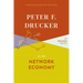 Peter F. Drucker on the Network Economy