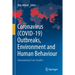 Coronavirus (Covid-19) Outbreaks, Environment and Human Behaviour: International Case Studies