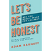 Let's Be Honest Are You Really Ready for College?: 90 Mini-Chapters to Help You Prepare