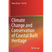 Climate Change and Conservation of Coastal Built Heritage