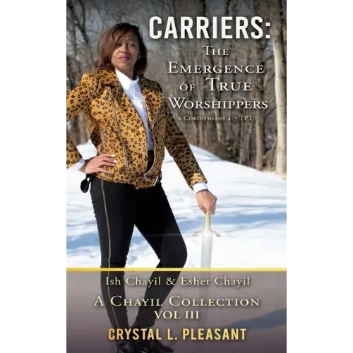 Carriers: The Emergence of True Worshippers: Ish Chayil & Eshet Chayil