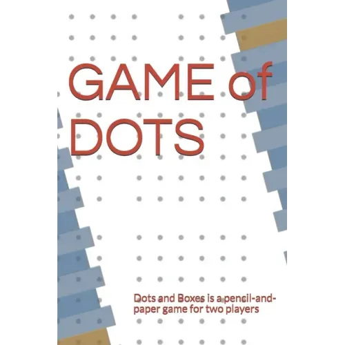 GAME of DOTS: Dots and Boxes is a pencil-and-paper game for two players