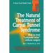 The Natural Treatment of Carpal Tunnel Syndrome