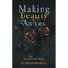 Making Beauty With The Ashes: How God Saved My Marriage