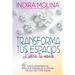 Transforma tus espacios, Libera tu mente: Cinco herramientas para que organices tu hogar de una vez y por todas