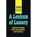 A Lexicon of Lunacy: Metaphoric Malady, Moral Responsibility and Psychiatry
