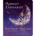 Take Heart, My Child: A Mother's Dream