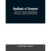 Handbook of ornament; a grammar of art, industrial and architectural designing in all its branches, for practical as well as theoretical use