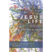 The Jesus Life: Eight Ways to Recover Authentic Christianity