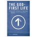 The God-First Life: Uncomplicate Your Life, God's Way