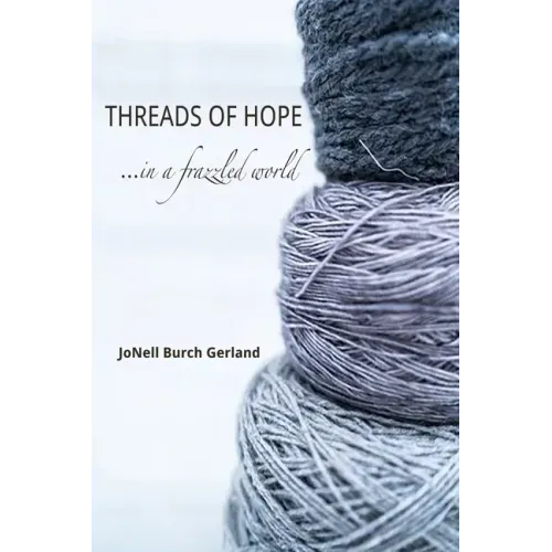 Threads of Hope...in a Frazzled World