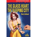 The Glass Heart / The Sleeping City