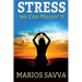 Stress: We Can Master It