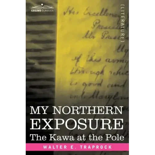 My Northern Exposure: The Kawa at the Pole