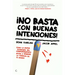 ¡No Basta Con Buenas Intenciones!: Cómo La Nueva Economía del Comportamiento Ayuda a Vencer La Pobreza En El Mundo