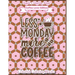 Adult Coloring Book Coffee Lover Edition Less Monday More Coffee: Funny Coffee Quotes Coloring Book For Adults