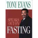 Tony Evans Speaks Out on Fasting