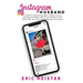 Instagram Husband: A Guide to Discovering What it Takes to be an Amazing and Perfect Partner for the Rest of Your Entire Life... Oh, and