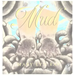 Mud