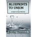 Blueprints to Union: A Guide to Union with God