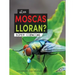 ¿Las Moscas Lloran?: Does a Fly Cry?