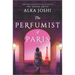 The Perfumist of Paris: A Novel from the Bestselling Author of the Henna Artist