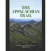 The Appalachian Trail: The History of America's Longest Hiking Trail