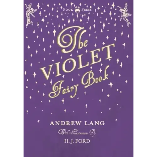 The Violet Fairy Book - Illustrated by H. J. Ford