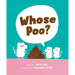 Whose Poo?