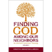 Finding God Among Our Neighbors, Volume 2: An Interfaith Systematic Theology