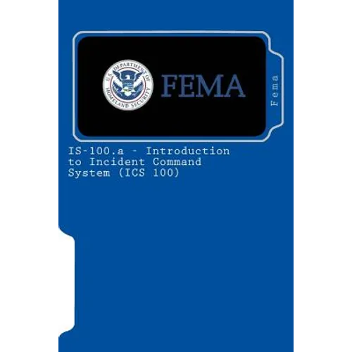 IS-100.a - Introduction to Incident Command System (ICS 100)