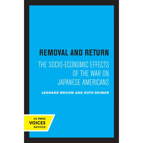 Removal and Return: The Socio-Economic Effects of the War on Japanese Americans