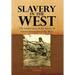 Slavery in the West: The Untold Story of the Slavery of Native Americans in the West