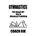 Gymnastics: The Round Off - Key to Advanced Tumbling