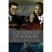 Wilderness of Mirrors: Lost in a Labyrinth of Lies