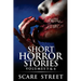 Short Horror Stories Volumes 5 & 6: Scary Ghosts, Monsters, Demons, and Hauntings