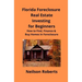 Foreclosure Investing in Florida Real Estate for Beginners: How to Find & Finance Foreclosed Properties