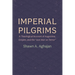 Imperial Pilgrims: A Theological Account of Augustine, Empire, and the "Just War on Terror"