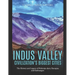 The Ancient Indus Valley Civilization's Biggest Cities: The History and Legacy of Mohenjo-daro, Harappa, and Kalibangan