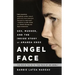 Angel Face: Sex, Murder, and the Inside Story of Amanda Knox [The Movie Tie-In to the Face of an Angel]