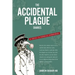The Accidental Plague Diaries: A COVID-19 Pandemic Experience