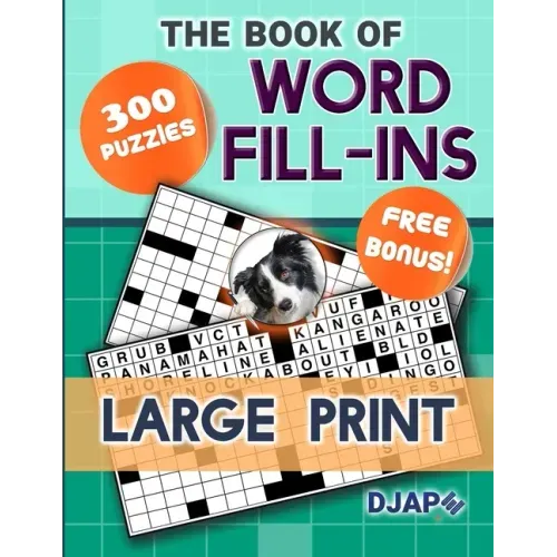The Book of Word Fill-Ins: 300 Puzzles, Large Print