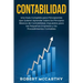 Contabilidad: Una guía completa para principiantes que quieren aprender sobre los principios básicos de contabilidad, impuestos para