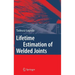 Lifetime Estimation of Welded Joints