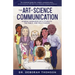 The Art of Science Communication: Sharing Knowledge with Students, the Public, and Policymakers